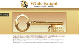 Roderick MacKenzie from White Knight Consult-Coach-Mentor has been helping individuals succeed and prosper for over 40 years. 